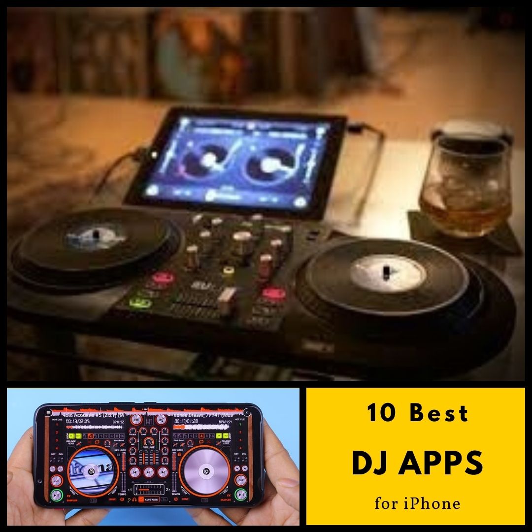 10 Best DJ Apps for iPhone